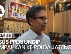 Menkes: Polda Jateng Bakal Lakukan Gelar Peristiwa Pidana Peristiwa Pidana PPDS Undip Besok