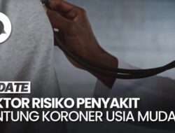 Penyakit Jantung Koroner Meresahkan Hingga Usia Muda, Apa Pemicunya?