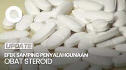 Video: Jangan Sembarangan, Ini Efek Samping Penyalahgunaan Terapi Steroid!