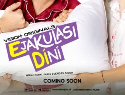 VISION+ Hadirkan Series EDI (Ejakulasi Dini) Di Balutan Komedi, Intip Teaser Posternya!